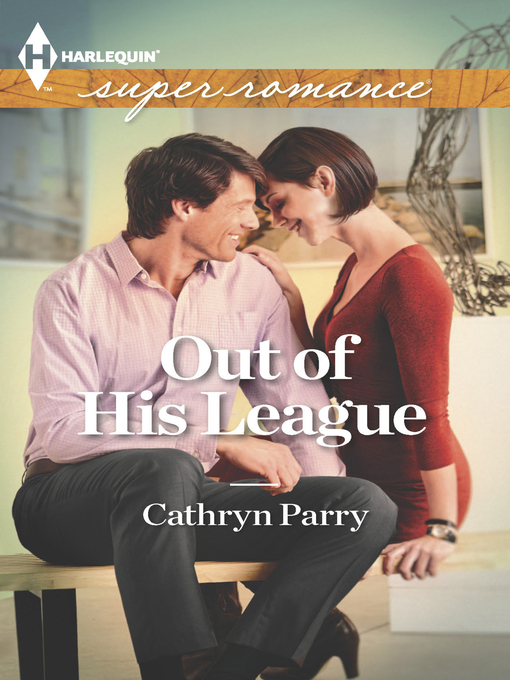 Title details for Out of His League by Cathryn Parry - Available